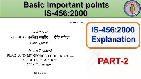 IS-456:2000 Explanation | IS-456:2000 |Indian standard code for Plain and Reinforced Cement Concrete