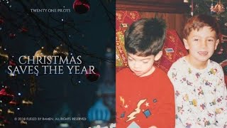 Twenty one Pilots - Christmas Saves the Year (Versión Blurry Eyes)