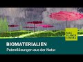 Biomaterialien - Patentlösungen aus der Natur