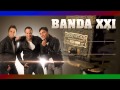 Banda XXI (21) - Que Calor Inedito Lo Nuevo 2014
