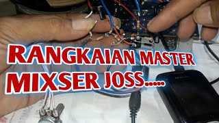 RANGKAIAN MASTER MIXSER