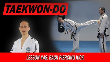 Back Piercing Kick - Taekwon-Do Lesson #48