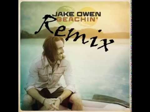 Jake Owen Beachin' Remix ft T Pain \u0026 Mike Posner