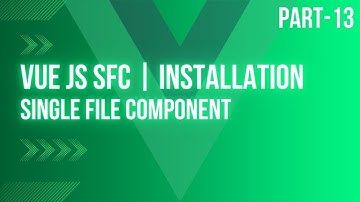 Cara Install Vue JS SFC | Single File Component