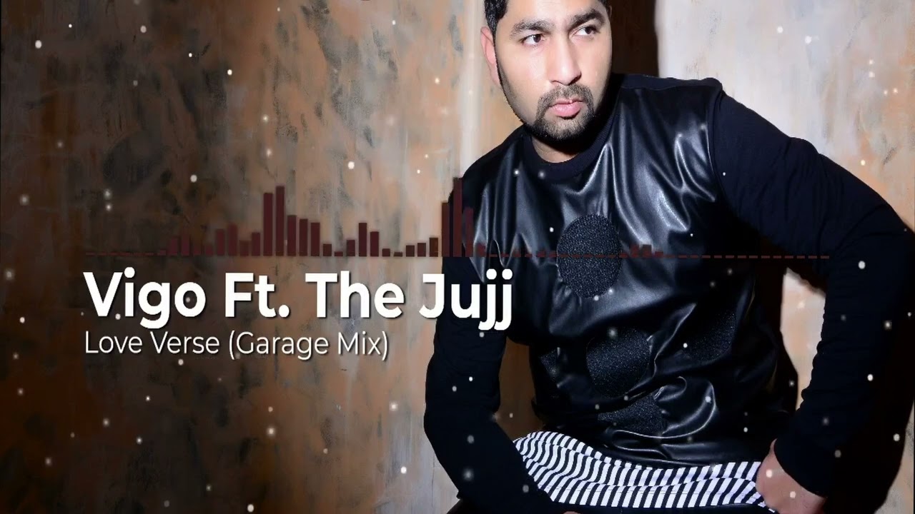 Love Verse (Garage Mix) - Vigo Ft The Jujj