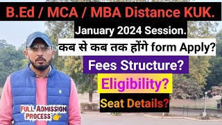 KUK Distance B.Ed / MBA / MCA January 2024 Session form | Fees | Eligibility | Seats. DDE KUK 2024. screenshot 1