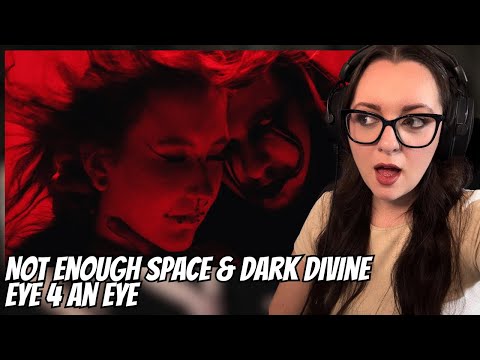 Not Enough Space & Dark Divine - Eye 4 an Eye | Reaction Video