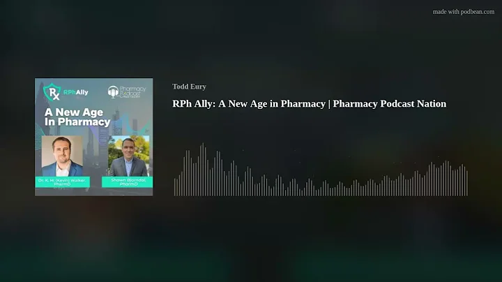RPh Ally: A New Age in Pharmacy | Pharmacy Podcast...