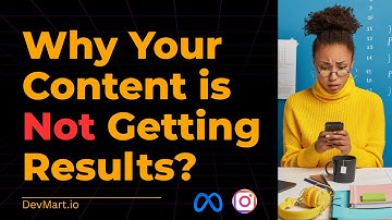Why Your Content Isn’t Getting Results (Fix These Mistakes!) | DevMart Content Strategy