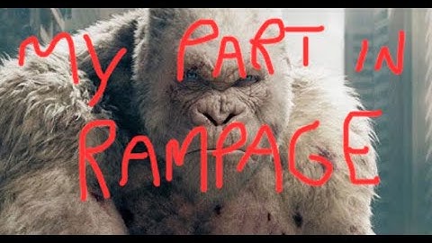 My part in Rampage