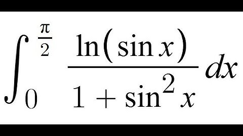 Feynman Integration Example 173 - ∫ from 0 to π⁄2 of (ln(sin x) / (1 + sin²x)) dx