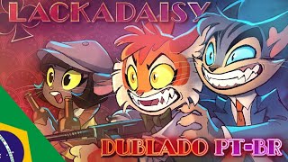 LACKADAISY (Piloto) - DUBLADO PT-BR