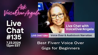 Best Fiverr Voice Over Gigs for Beginners- Live VO Chat 135
