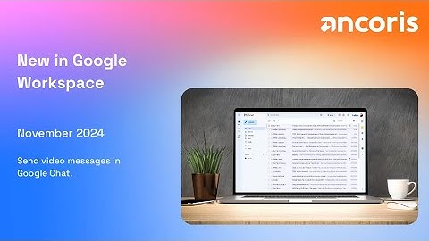 Send video messages in Google Chat