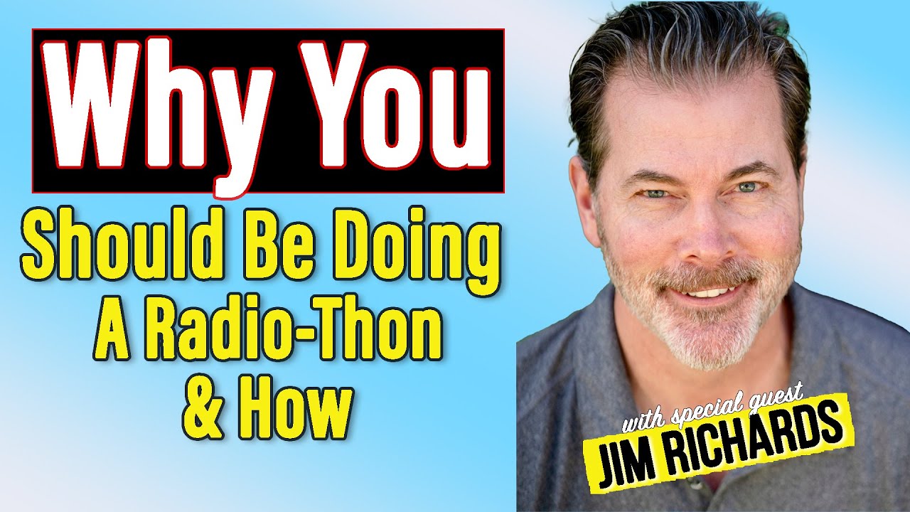 Why You Should Be Doing A Radio-Thon & How with Jim Richards