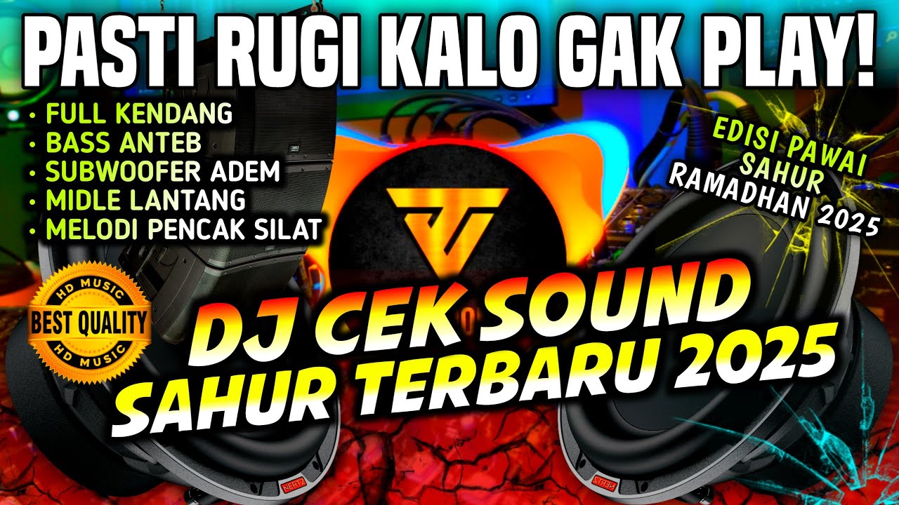 [HD MUSIC] 🥁 DJ SAHUR TERBARU 2025 (HAI IBU BAPAK) FULLBASS NON-STOP 🔊