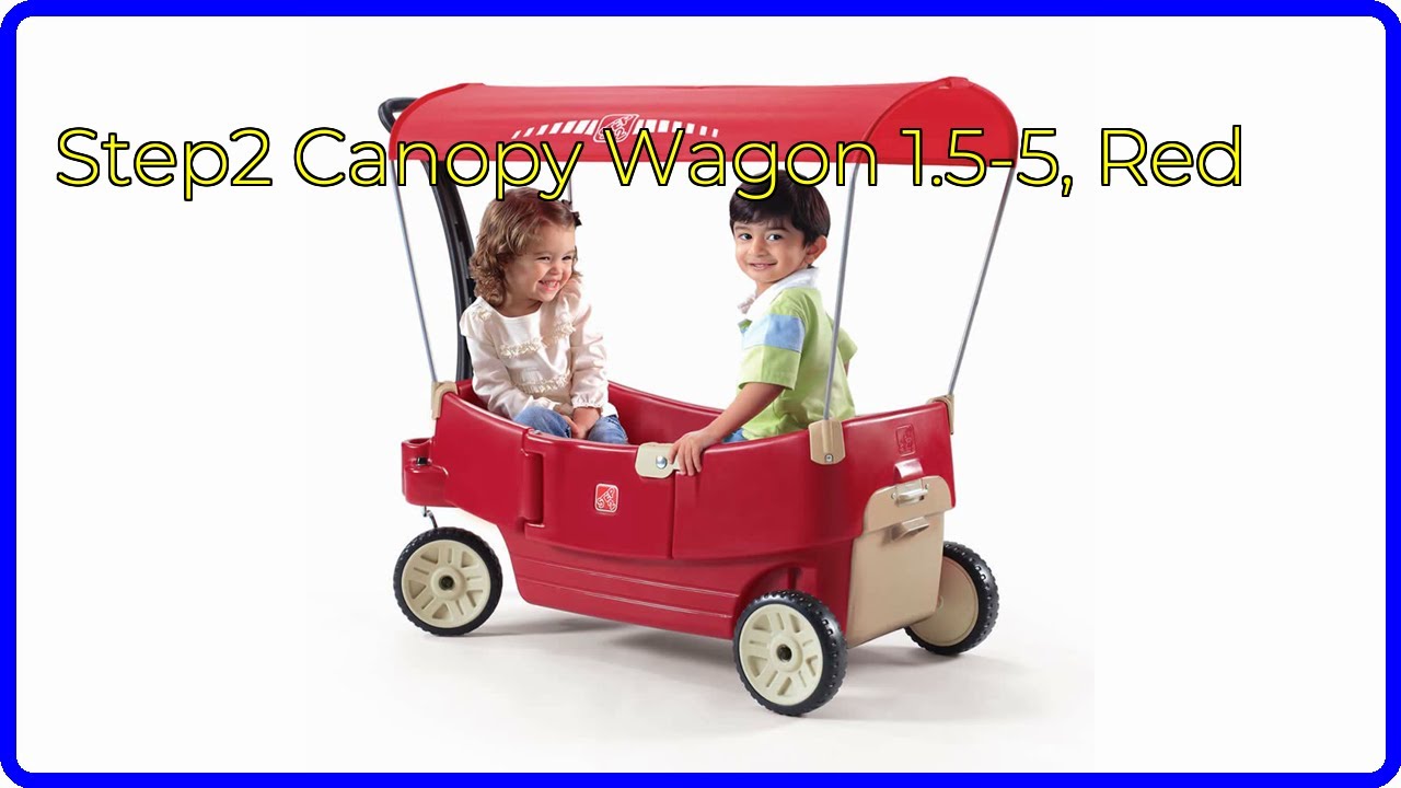 REVIEW (2026): Step2 Canopy Wagon 1.5-5, Red. ESSENTIAL details.