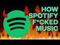 How Spotify F*cked the Music Industry
