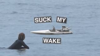 Suck My Wake Trailer - Captain Fin Co.