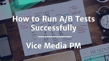 How to Run A/B Tests Successfully by Vice Media Product Manager