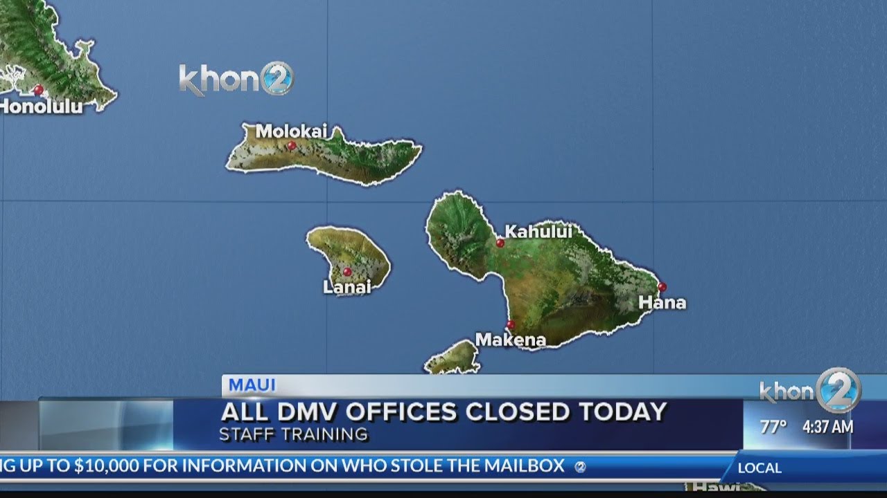 All DMV's in Maui County are closed Friday YouTube
