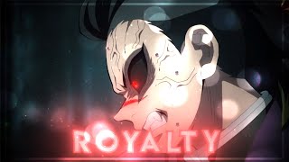 Demon Slayer "ROYALTY" [Edit/AMV] ❤