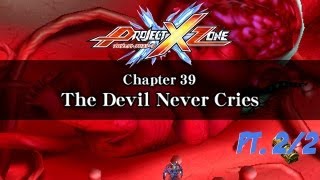 Project X Zone - Chapter 39: The Devil Never Cries Pt. 2/2 (No Commentary)