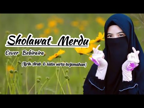 Sholawat Asyghil‼️Cover Bebiraira ||| Lirik Arab \u0026 Latin Serta Terjemahan