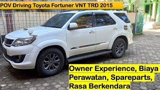 Setelah Setahun Pake Fortuner VNT TRD 2015, SUV Idaman Bapack-Bapack #fortuner #toyotafortuner