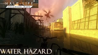 Half-Life 2: Enhanced Maps | Chapter 4 | Water Hazard | Reshade