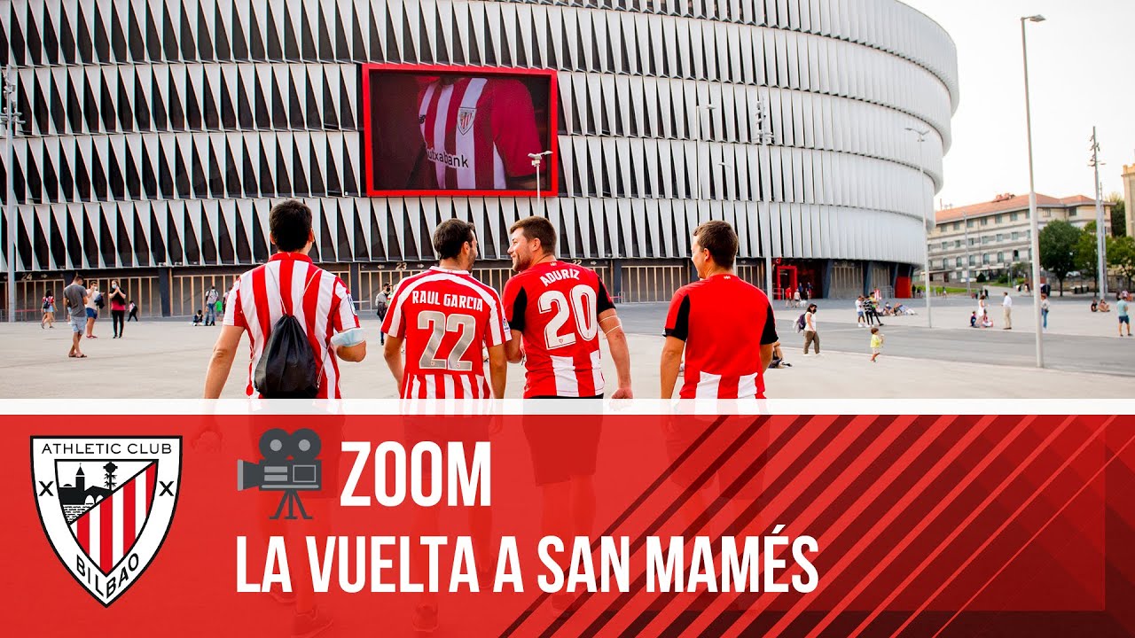 🎥 ZOOM I La vuelta a San Mamés