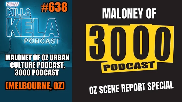 MALONEY/ 3000 PODCAST LOCATION REPORT (MELBOURNE, OZ SPECIAL) // KILLA KELA PODCAST #638
