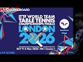 LIVE | ITTF World Team Table Tennis Championships Finals London 2026 | SCOREBOARD | R16 | Session 1