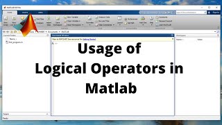18b: Usage of Logical Operators in Matlab |  Matlab with Nashi