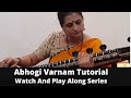 Abhogi varnam tutorial    watch and play along series  mala viswanathan