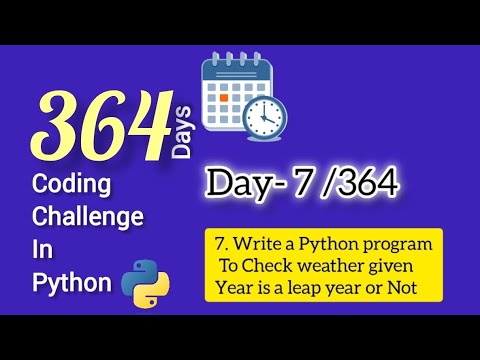 364 days 364 coding challenges using python Day -7 (leap year)
