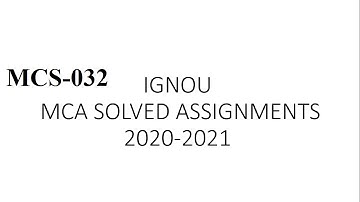 IGNOU MCA SOLVED ASSIGNMENTS(2020-2021) | MCS-032 | IGNOU ASSIGNMENTS