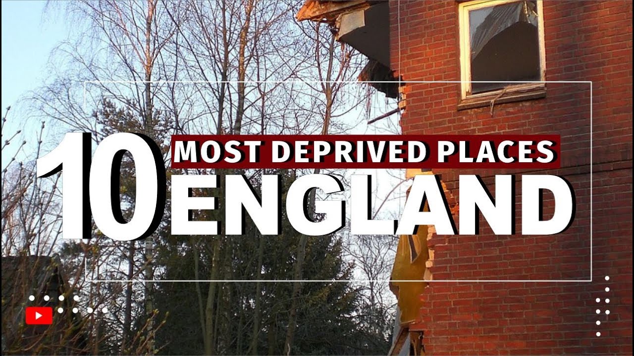 10 Most Deprived Places In England YouTube 10-most-deprived-places-in-england-youtube