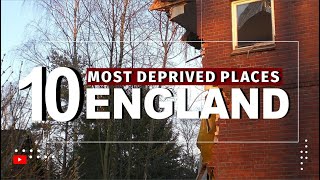 10 Most Deprived Places in England