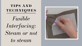 Steam or no Steam? How to apply fusible interfacing that won't peel off. screenshot 4