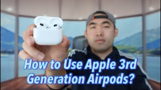 How to Use Apple 3rd Generation Airpods?