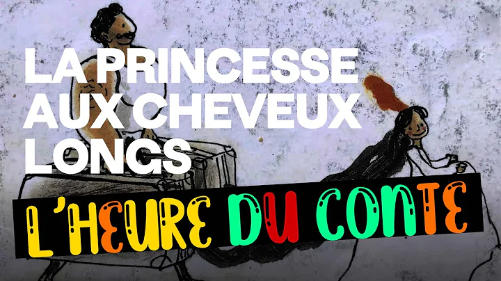 L'heure du conte : "La princesse aux cheveux longs...