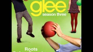 Glee - Roots Before Branches (DOWNLOAD MP3   LYRICS)