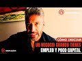 Cmo iniciar un negocio cuando tienes empleo y poco capital