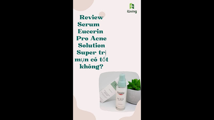 Eucerin pro acne solution giá bao nhiêu