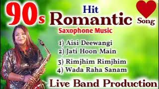 90s Hits Hindi Romantic Song | Mohini Saxophonist | Saxophone Music | Instrumental Song | Old Song