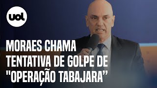 Moraes confirma que foi procurado por Marcos Do Val e fala em 'Operação Tabajara'