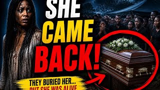 They Buried Her… But She Came Back Alive