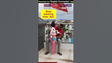 Basic English Vs Advanced English Conversation, Kanchan Spoken English, English Connection #shorts