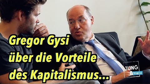Gregor Gysi über die Vorteile des Kapitalismus...